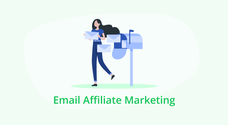 Email Affiliate Marketing - Everything You Need to Know in 2023 + Affiliate Marketing Email Templates