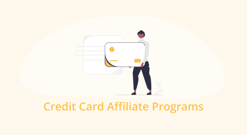 We Share the Top 8 Credit Card Affiliate Programs Every Publisher Should Consider