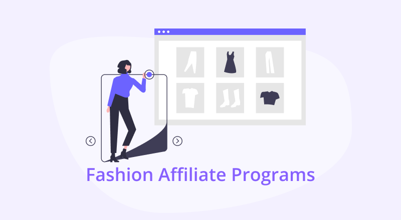 Our Top Selection of Fashion Affiliate Programs You Should Know