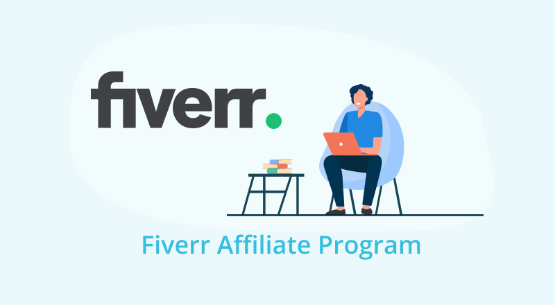 Fiverr Affiliate Program: Here’s Everything You Should Know