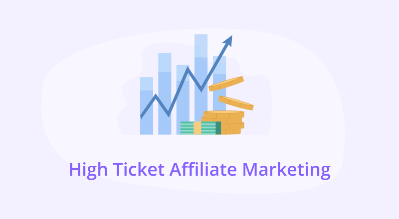Your Guide To Succeeding in High Ticket Affiliate Marketing Guide & Best Practices