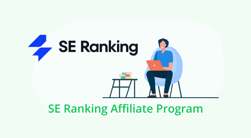 SE Ranking Affiliate Program: Here’s Everything You Need to Know