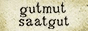 gutmut saatgut