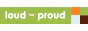 loud + proud